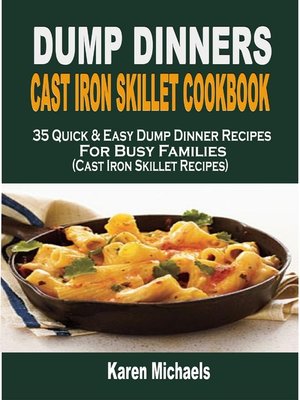 cover image of Dump Dinner Cast Iron Skillet Cookbook